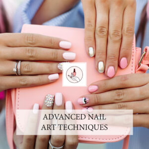 Advanced Nail Art Techniques